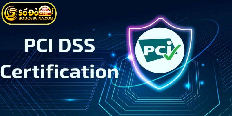 hệ thống bảo mật giao dịch tài chính của SODO66 VINA đạt chuẩn PCI DSS