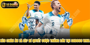 Kèo Châu Âu Là Gì