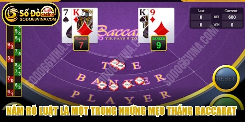 Nắm rõ luật chơi là một trong những mẹo thắng Baccarat liên tiếp cơ bản