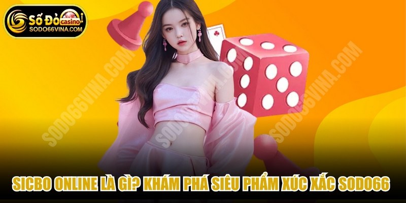 Sicbo Online Là Gì