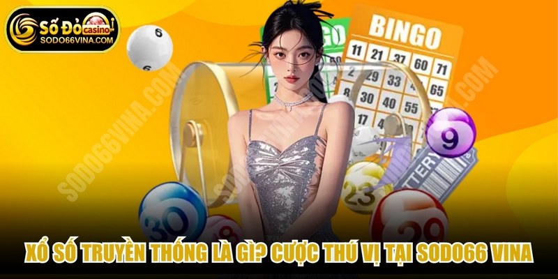 Xổ Số Truyền Thống Là Gì