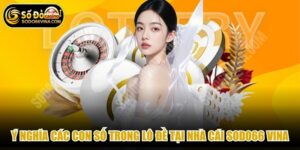 Ý Nghĩa Các Con Số Trong Lô Đề